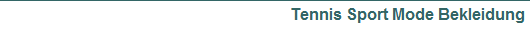 Tennis Sport Mode Bekleidung